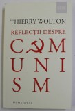 REFLECTII DESPRE COMUNISM de THIERRY WOLTON , 2022