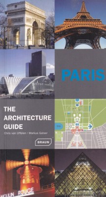 Chris Van Uffelen - Paris. The Architecture Guide foto