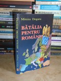 MIRCEA DOGARU - BATALIA PENTRU ROMANIA , 2005 , AUTOGRAF SI DEDICATIE #