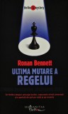 Ultima mutare a regelui - 2008 - Ronan Bennett ($Z236)