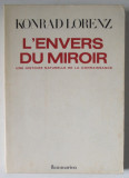 L &#039;ENVERS DU MIROIR , UNE HISTOIRE NATURELLE DE LA CONNAISSANCE par KONRAD LORENZ , 1973