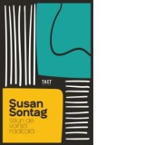 Stiluri de vointa radicala - Susan Sontag, Liri Chapelan