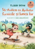 Cumpara ieftin Să studiem cu Apolodor furnicile și lumea lor - Florin Bican, Arthur