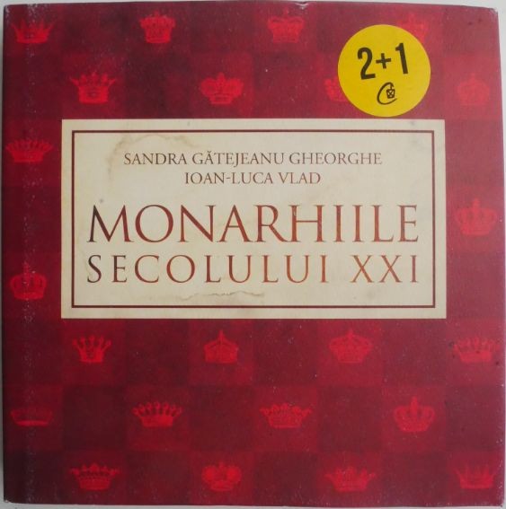 Monarhiile secolului XXI &ndash; Sandra Gatejeanu Gheorghe, Ioan-Luca Vlad