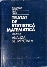 TRATAT DE STATISTICA MATEMATICA VOL.III ANALIZA SECVENTIALA-GHEORGHE MIHOC, VIRGIL CRAIU-258194