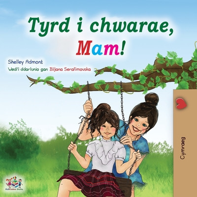Let&#039;s play, Mom! (Welsh Book for Kids)