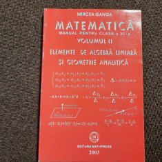 ELEMENTE DE ALGEBRA LINIARA SI GEOMETRIE ANALITICA clasa a XI a vol 2 × M GANGA