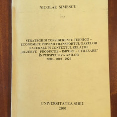 Simescu - Strategii privind transportul gazelor naturale (Sibiu - 2001) Ca noua!