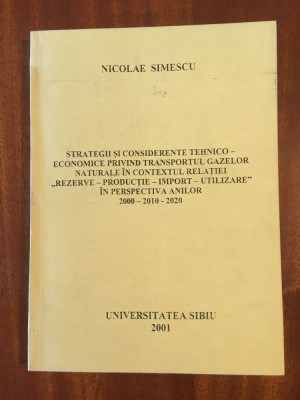 Simescu - Strategii privind transportul gazelor naturale (Sibiu - 2001) Ca noua! foto