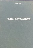CAVALERII,TAINA CAVALERILOR CARTONATE CAVALERII ORDINULUI BASARAB IOAN DAN