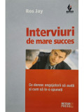 Ros Jay - Interviuri de mare succes (editia 2008)