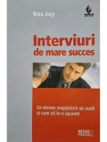 Ros Jay - Interviuri de mare succes (Editia: 2008)