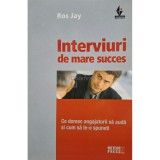 Ros Jay - Interviuri de mare succes (Editia: 2008)