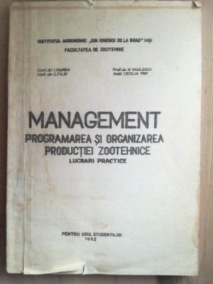 Management: Programarea si organizarea productiei zootehnice- I. Ciurea, C. Filip foto