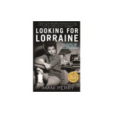 Looking for Lorraine: The Radiant and Radical Life of Lorraine Hansberry