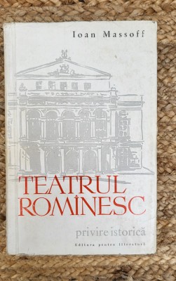 TEATRUL ROMANESC PRIVIRE ISTORICA VOL.1 DE LA OBARSIE PANA LA 1860-IOAN MASSOFF foto
