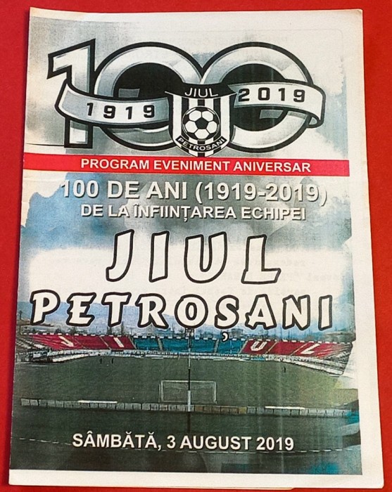Program Eveniment Aniversar fotbal - JIUL PETROSANI (100 de ani 1919/2019 de la infiintare)