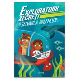 Exploratorii secreti si salvarea balenelor