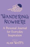 Wandering Nowhere: A Mindfulness Journal for Everyday Bliss