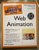 The Complete Idiot's Guide to Web Animation - Marc Campbell *Rasfoieste, citeste!