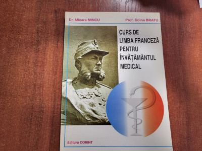 Curs de limba franceza pentru invatamantul medical de Mioara Mincu,Doina Bratu foto