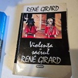 VIOLENTA SI SACRUL - RENE GIRARD