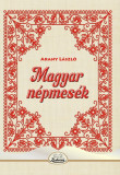 Magyar n&eacute;pmes&eacute;k - Arany L&aacute;szl&oacute;