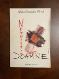 Silviu Claudiu Mihai - Nelinistit sunt, Doamne. Poeme (cu autograf - Ca noua!)