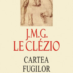 J.M.G. Le Clézio Cartea fugilor, noua, in tipla