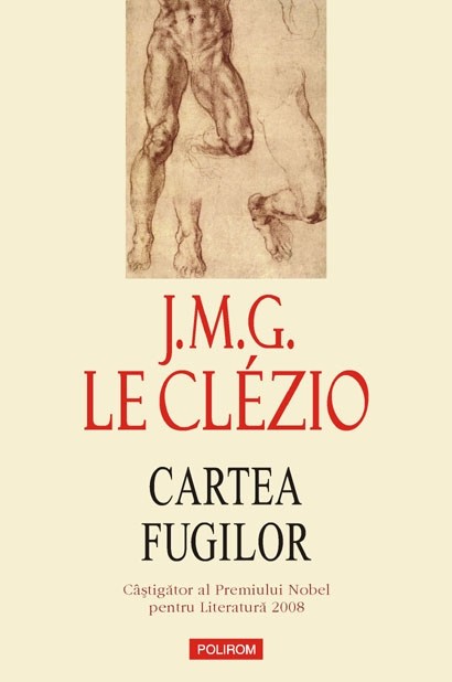 J.M.G. Le Cl&eacute;zio Cartea fugilor, noua, in tipla