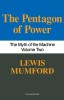 Pentagon of Power: The Myth of the Machine, Vol. II