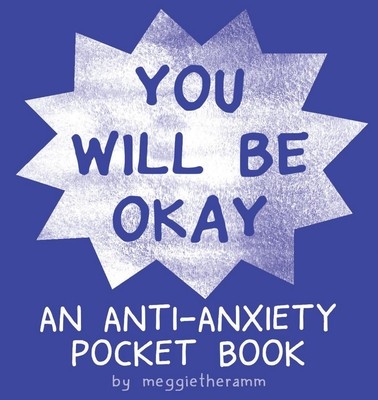 You Will Be Ok: An Anti-Anxiety Pocket Book foto