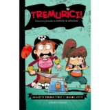 Tremurici! Intoarcerea piratului in papuci de iepuras. Volumul 2 - Annabeth Bondor-Stone, Connor White