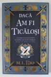 DACA AM FI TICALOSI , roman de M.L. RIO , 2023