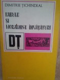 Dimitrie Tichindeal - Fabule si moralnice invataturi (Editia: 1975)