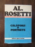 CALATORII SI PORTRETE -AL . ROSETTI