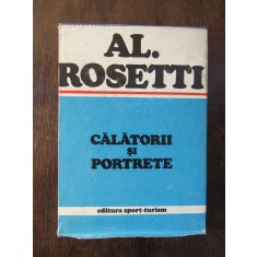 CALATORII SI PORTRETE -AL . ROSETTI