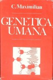 Genetica Umana, C. Maximilian, Editura Stiintifica Enciclopedica 1982, 384 pagini, hardcover