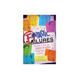 Fantastic Failures: True Stories of People Who Changed the World by Falling Down First