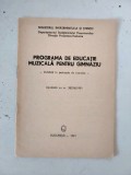 Programa de educatie muzicala pentru gimnaziu - valabila in perioada de tranzitie, Bucuresti 1991