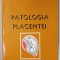 PATOLOGIA PLACENTEI de MIRCEA TEODORESCU ...NICOLAE TUDOSE , 1977