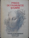 PRINOS DE FRUMUSETE SI IUBIRE. ANTOLOGIE DE LIRICA ROMANEASCA DEDICATA FEMEII-ANTOLOGIE DE GH.T. ZAHARIA, D-216889