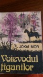 Voievodul tiganilor Jokai Mor 1976