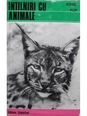 Ionel Pop - Intalniri cu animale (semnata) (editia 1972) foto