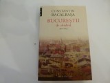 Bucurestii de altadata 1871-1877 - C.Bacalbasa