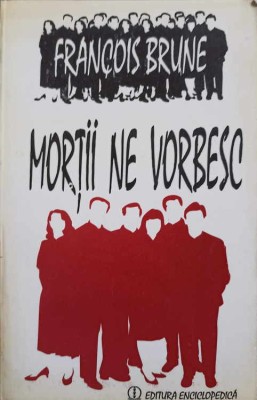 MORTII NE VORBESC-FRANCOIS BRUNE-260206 foto