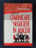 Tratat de comunicare si negociere in afaceri &ndash; Stefan Prutianu