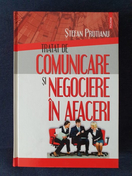 Tratat de comunicare si negociere in afaceri &ndash; Stefan Prutianu