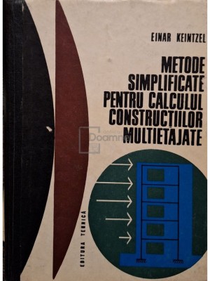 Einar Keintzel - Metode simplificate pentru calculul constructiilor multietajate (Editia: 1969) foto