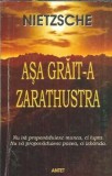 Asa grait-a Zarathustra - Friedrich Nietzsche